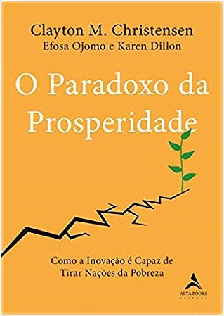 Livro Paradoxo da Prosperidade, O - Christensen/ojomo/di