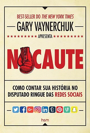 Livro Nocaute: Como Contar Sua História No Disputado Ringue das Redes Sociais