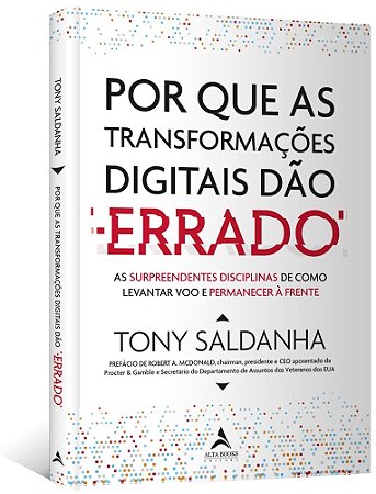 Livro Por Que as Transformacoes Digitais Dao Errado: as Surpeendentes Disciplinas - Saldanha
