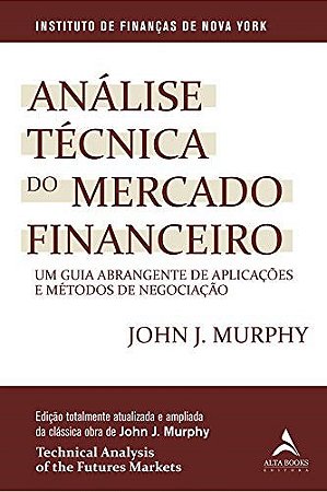 Livro Análise Técnica do Mercado Financeiro  Murphy