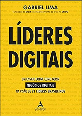 Livro Lideres Digitais: Um Ensaio sobre Como Gerir Negocios Digitais Na Visao de - Lima