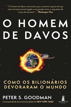 Livro Homem de Davos, O: Como os Bilionarios Devoraram o Mundo - Goodman