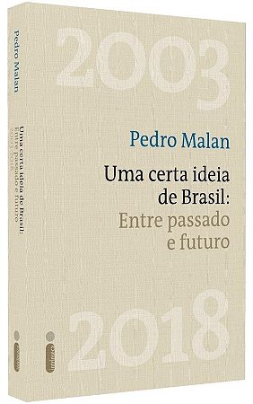 Livro Certa Ideia de Brasil, Uma: entre Passado e Futuro - Malan