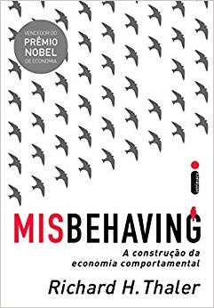Livro Misbehaving: a Construcao da Economia Comportamental - Thaler