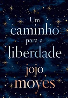 Livro Caminho para a Liberdade, Um - Moyes