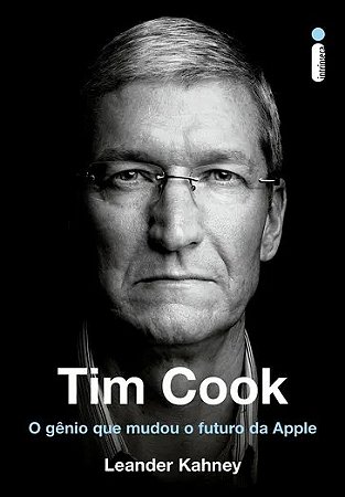 Livro Tim Cook - O Gênio Que Mudou o Futuro da Apple - Kahney - Intrínseca