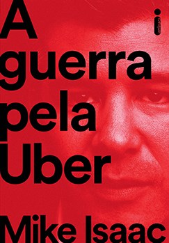 Livro Guerra Pela Uber, A - Isaac