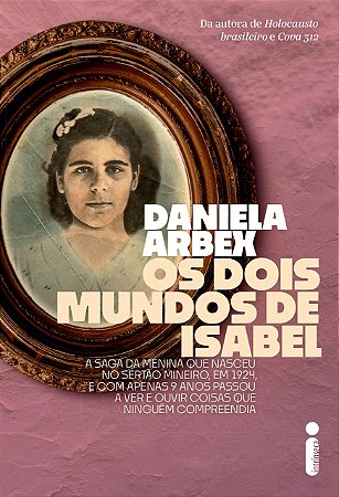 Livro Dois Mundos de Isabel - Arbex - Intrínseca