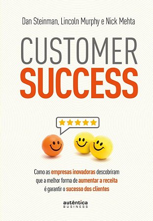 Livro Customer Success - Steinman - Autêntica Business