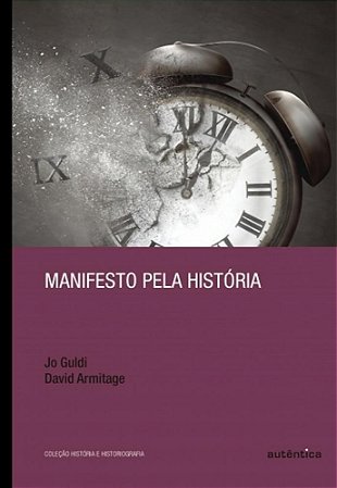 Livro Manifesto Pela Historia - Guldi/armitage