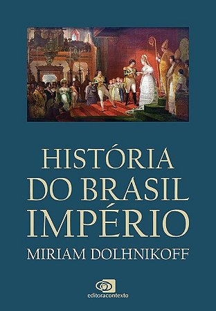 Livro Historia do Brasil Imperio - Dolhnikoff