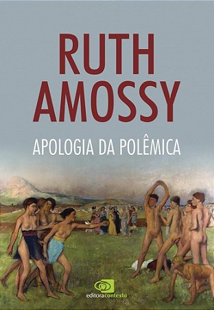 Livro Apologia da Polêmica   Amossy
