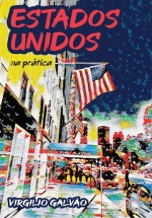 Livro Estados Unidos Na Pratica: Como Funciona a Maior Potencia Mundial - Galvao