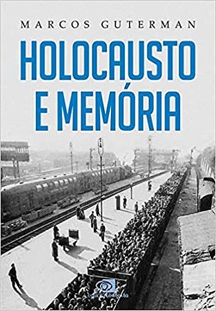 Livro Holocausto e Memoria - Guterman