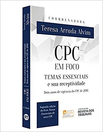 Livro Cpc em Foco Temas Essenciais e Sua Receptividade  -dois Anos de Vigencia do - Alvim(coord.)
