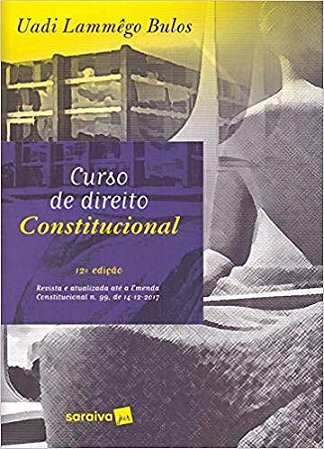 Livro Curso de Direito Constitucional - Bulos