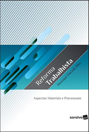 Livro Reforma Trabalhista - Aspectos Materiais e Processuais - Hinz