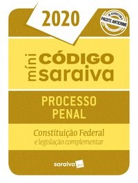 Livro Minicódigo Processo Penal e Constituição Federal – 26.ª Edição - 2020 - Editora Saraiva 26º edição