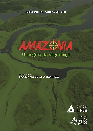 Livro Amazonia, o Enigma da Seguranca - Abreu