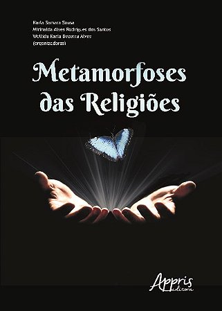 Livro Metamorfoses das Religioes - Sousa/santos/alves