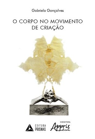 Livro Corpo No Movimento de Criacao, O - Goncalves