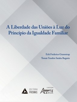 Livro Liberdade das Unioes a Luz do Principio da Igualdade Familiar, A - Gramstrup/bugarin