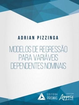Livro Modelos de Regressao para Variaveis Dependentes Nominais - Pizzinga