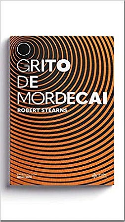 Livro O Grito De Mordecai - Stearns
