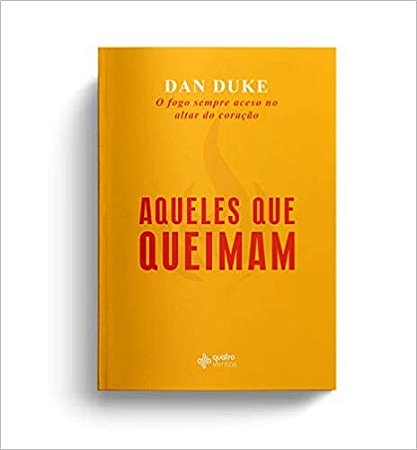Livro Aqueles Que Queimam - Duke - Quatro Ventos