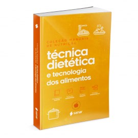 Livro Tecnica Dietetica e Tecnologia dos Alimentos: Volume 6 - Editora Sanar