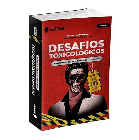 Livro Desafios Toxicológicos: Desvendando os Casos de Óbito de Celebridades - Bacchi - Sanar