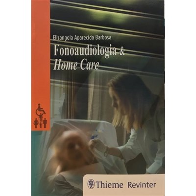 Livro Fonoaudiologia & Home Care - Barbosa