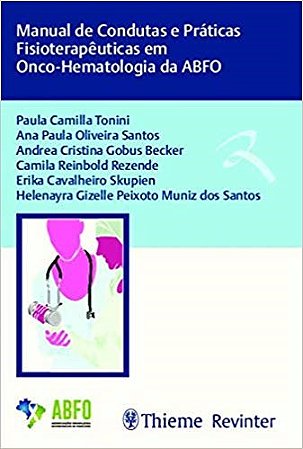 Livro Manual de Condutas e Práticas Fisioterapêuticas em Onco-hematologia da Abfo