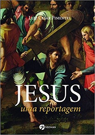 Livro Jesus, Uma Reportagem - Cesar