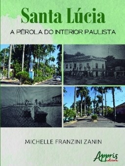 Livro Santa Lucia: a Perola do Interior Paulista - Zanin