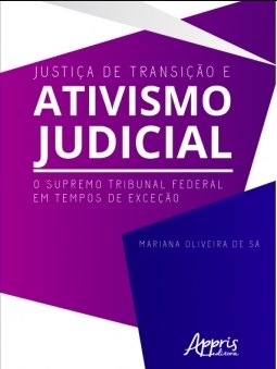 Livro Justica de Transicao e Ativismo Judicial: o Supremo Tribunal Federal em tem - Sa