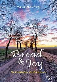 Livro Bread e Joy: os Caminhos da Plenitude - Rossi