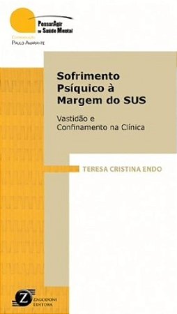 Livro Sofrimento Psiquico a Margem do Sus - Endo, Teresa