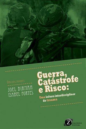 Livro Guerra, Catástrofe e Risco - Bierman - Zagodoni