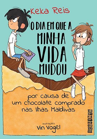 Livro O Dia em Que Minha Vida Mudou por Causa de um Chocolate Comprado nas Ilhas Maldivas