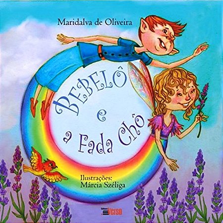 Livro Bebelo e a Fada Cho - Oliveira