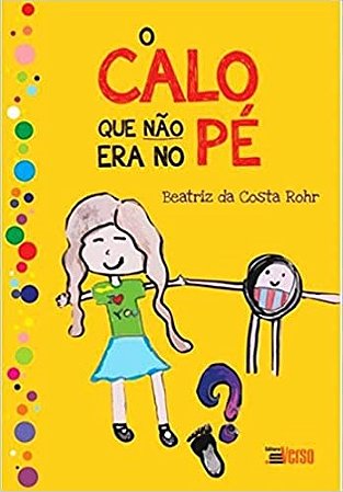 Livro O Calo Que Nao era No pe - Rohr