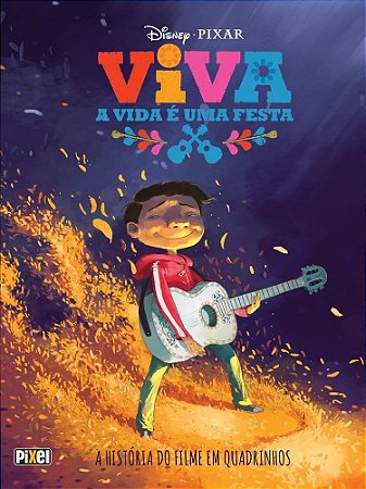 Livro VIVA - A VIDA E UMA FESTA - HQ - PIXEL