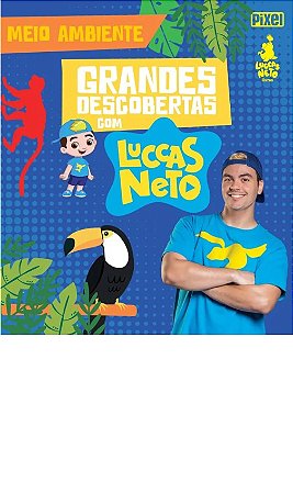 Livro Grandes Descobertas com Luccas Neto - Meio Ambiente - Luccas Neto