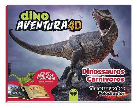 Livro Dinossauros Carnivoros - Dinoaventura 4d - Tiranossauro Rex Velociraptor - Vale das Letras