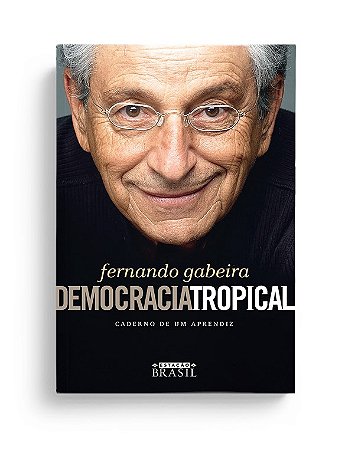 Livro Democracia Tropical - Caderno de Um Aprendiz - Gabeira