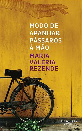 Livro Modo de Apanhar Pássaros à Mão - Rezende
