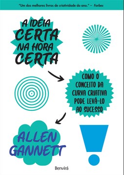 Livro A Ideia Certa na Hora Certa: Allen Gannett