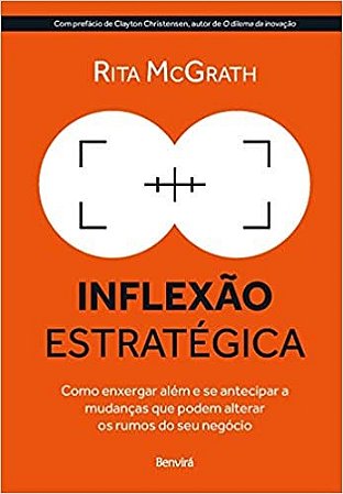 Livro Inflexão Estratégica: Como Enxergar Além e se Antecipar a Mudanças