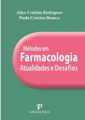 Livro Metodos em Farmacologia: Atualidades e Desafios - Rodrigues/branco
